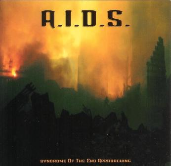 *A.I.D.S.(USA) - Syndrome of the End Approaching CD
