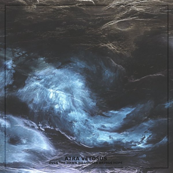 Atra Vetosus(Aus) - Even the Dawn No Longer Brings Hope CD