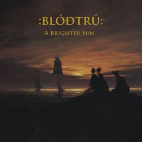 Blodtru(Dnk) - A Brighter Sun CD