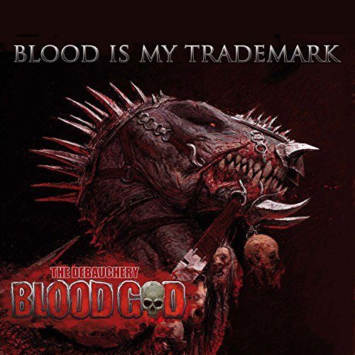 Blood God (Debauchery)(Ger) - Blood is my Trademark CD