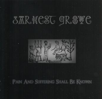 *Darkest Grove(USA) - Pain and Suffering Shall Be Known CD