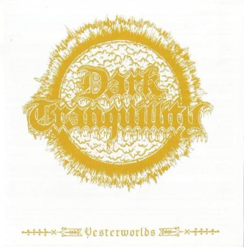 Dark Tranquillity(Swe) - Yesterworlds CD (digi)