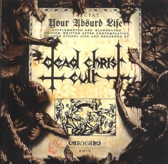 *Dead Christ Cult(Ukr) - Your Absurd Life CD