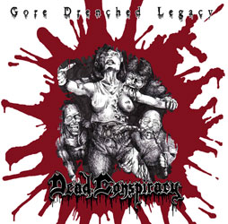 *Dead Conspiracy(USA) - Gore Drenched Legacy CD