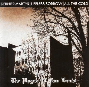 Dernier Martyr / Lifeless Sorrow / All The Cold - split CD