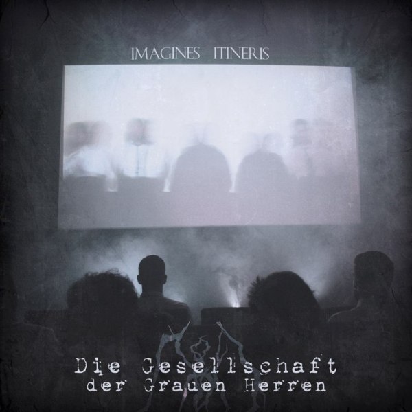 Die Gesellschaft der Grauen Herren(Ger) - Imagines Itineris CD