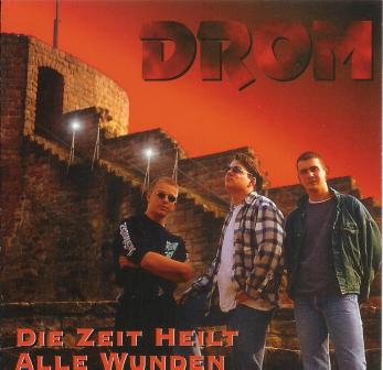 *Drom(Ger) - Die Zeit Heilt Alle Wunden CD
