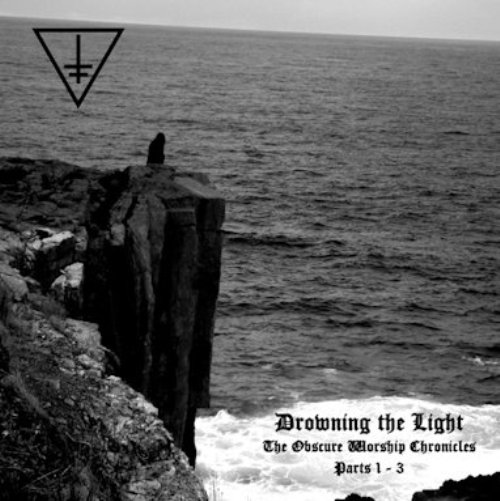 Drowning the Light(Aus) - Obscure Worship Chronicles 1-3 CD