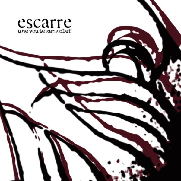 Escarre(Can) - Une Voute Sans Clef CD