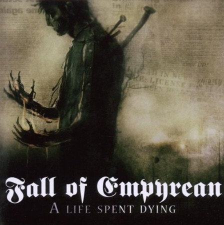 Fall of Empyrean(USA) - A Life Spent Dying CD