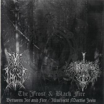 The Frost / Black Fire - Between Ice and Fire / Illucescit Morti