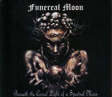 Funereal Moon(Mex) - Beneath the Cursed Light of a Spectral Moon