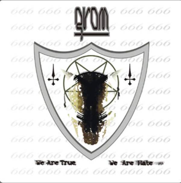 *Grom(Rus) - We Are True, We Are Hate CD