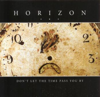 Horizon...(Fin) - Don't Let the Time Pass You By CD