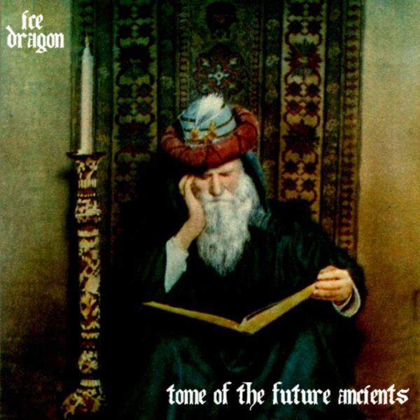 Ice Dragon(USA) - Tome of the Future Ancients CD