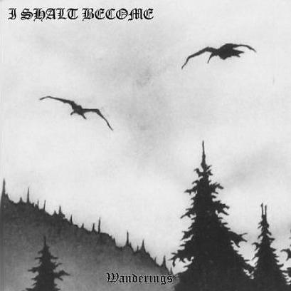 I Shalt Become(USA) - Wanderings CD