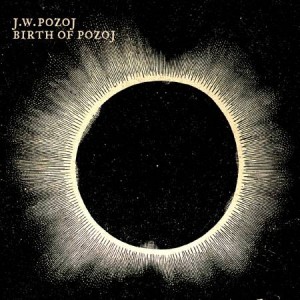 Johann Wolfgang Pozoj(Cro) - Birth of Pozoj CD