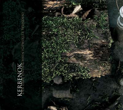 Kerbenok(Ger) - Der Erde Entwachsen (Gewollte Wunden) CD
