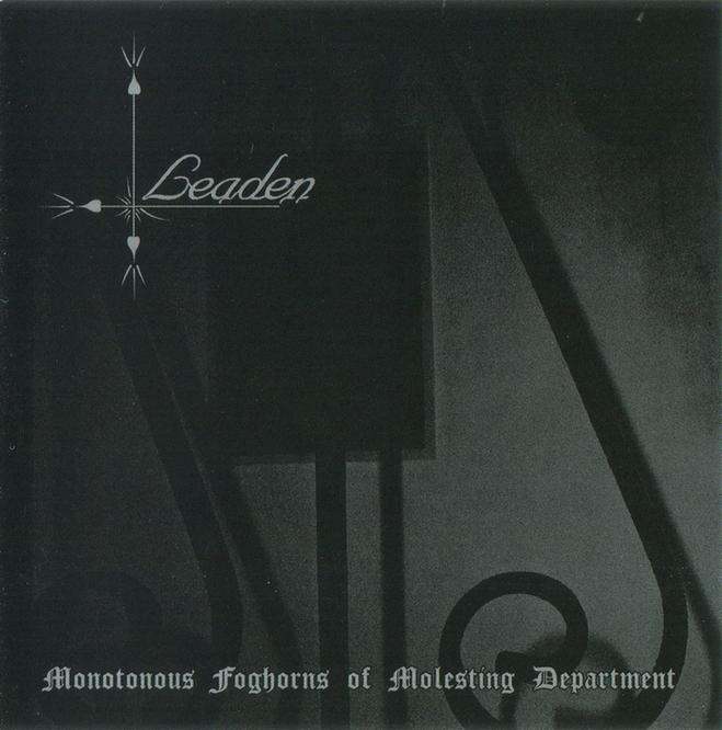Leaden(Ita) - Monotonous Foghorns of Molesting Department CD