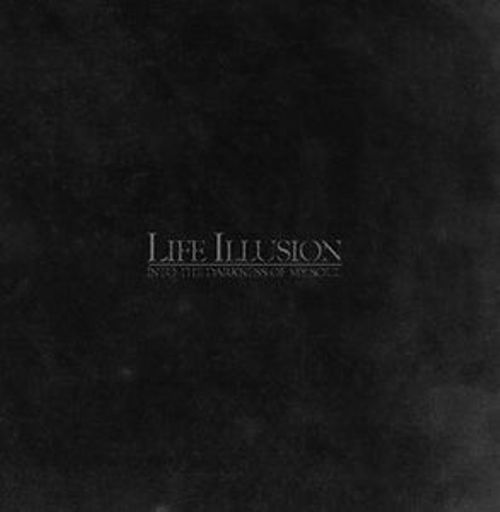 Life Illusion(Swe) - Into The Darkness Of My Soul CD