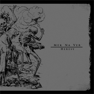 Mek Na Ver(Ita) - Heresy CD