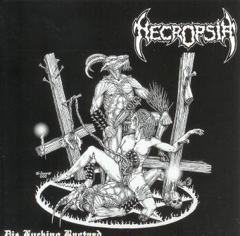 *Necropsia(Chl) - Die Fucking Bastard CD