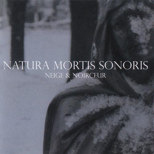 Neige et Noirceur(Can) - Natura Mortis Sonoris CD