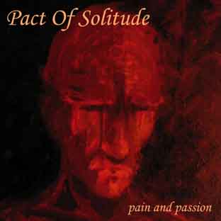 Pact of Solitude(Esp) - Pain and Passion CD
