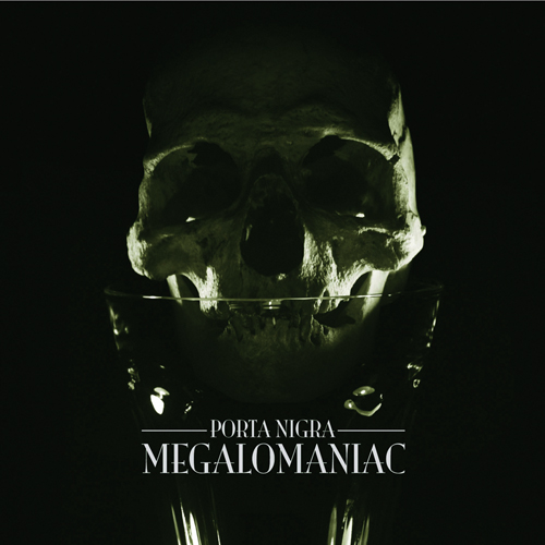 Porta Nigra(Ger) - Megalomaniac EP