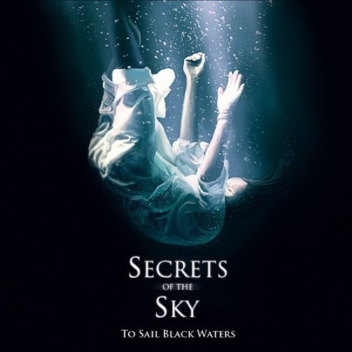 Secrets of the Sky(USA) - To Sail Black Waters CD (digi)