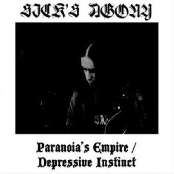 Sick's Agony(Ita) - Paranoia's Empire / Depressive Instinct CD