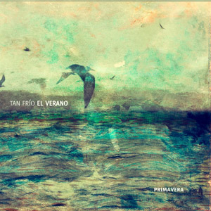 Tan Frio el Verano(Ven) - Primavera CD