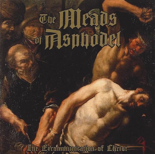 Meads of Asphodel(UK) - The Excommunication of Christ CD